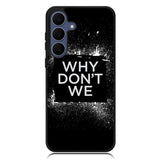 why dont we Logo Z5121 Samsung Galaxy S25 FE Case