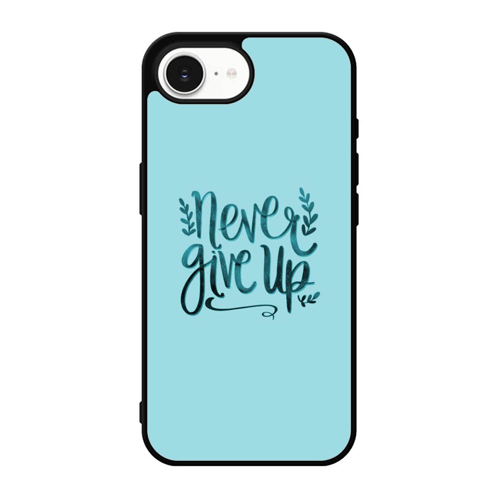 Never Give Up X00226 iPhone 17e Case