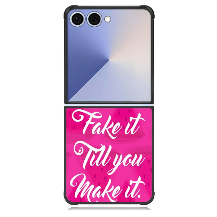 Fake it, Till You Make It X00338 Samsung Galaxy Z Flip 7 Case