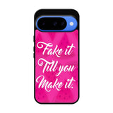 Fake it, Till You Make It X00338 Google Pixel 10 Case