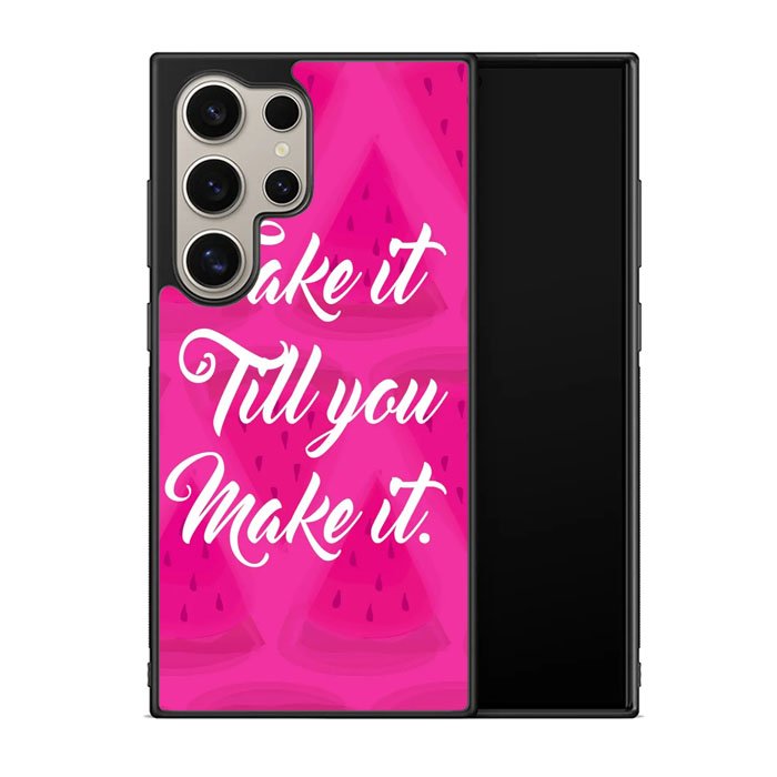 Fake it, Till You Make It X00338 Samsung Galaxy S24 Ultra 5G Case