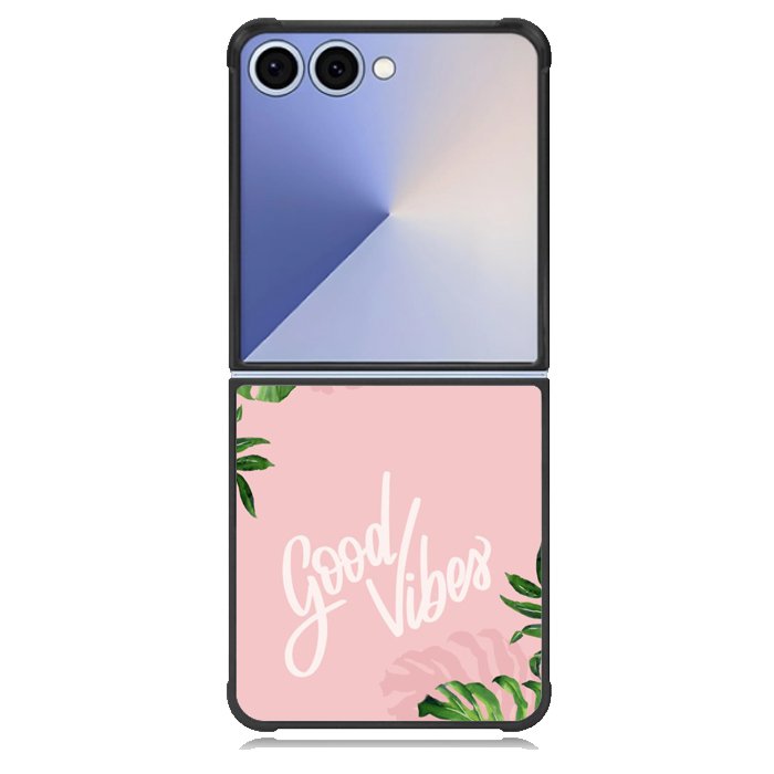 Good Vibes X00339 Samsung Galaxy Z Flip 7 Case