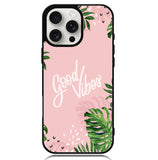 Good Vibes X00339 iPhone 16 Pro Case