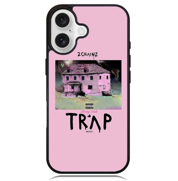 2 Chainz Pretty Girls Like Trap X00406 iPhone 16 Plus Case