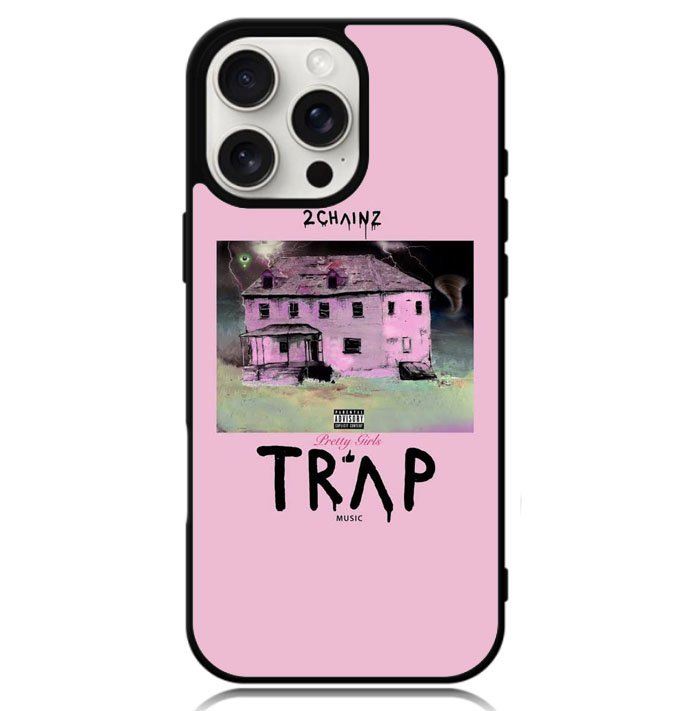 2 Chainz Pretty Girls Like Trap X00406 iPhone 16 Pro Case