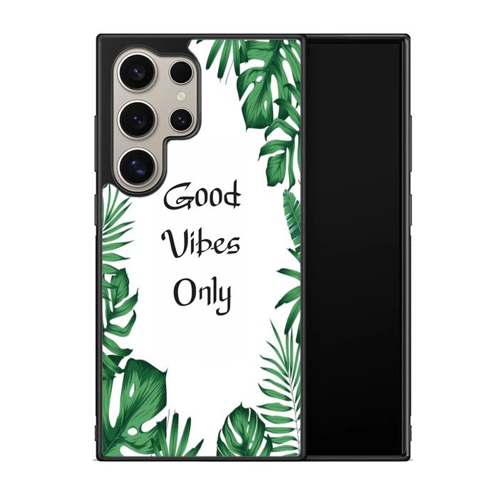 Good vibes only X00455 Samsung Galaxy S24 Ultra 5G Case
