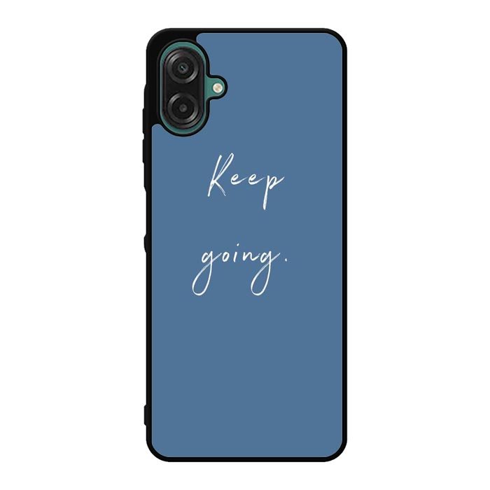 keep going X00826 Samsung Galaxy A07 Case