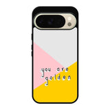 you are golden X00827 Google Pixel 10 Pro Case