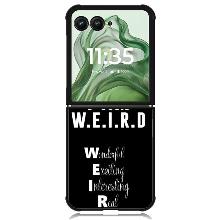 Im Weird Quote X02226 Motorola Moto Razr+ Plus 2024/2025 Case, Motorola Razr 50 Ultra/50s Ultra Case