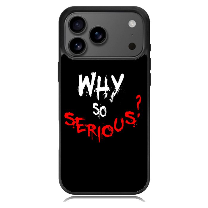 why so serious X02224 iPhone 17 Pro Case