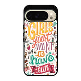 Girls Just Want To Have Fun X1138 Google Pixel 10 Pro Case