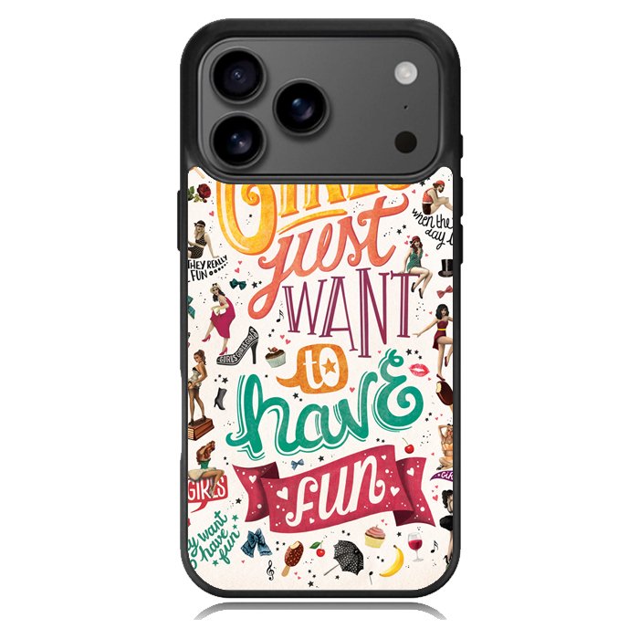 Girls Just Want To Have Fun X1138 iPhone 17 Pro Max Case