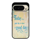 Good Day To Have a Good Day X1169 Google Pixel 10 Pro Case