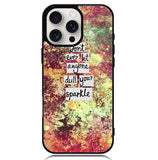 Inspirational Quote sparkle X1218 iPhone 16 Pro Max Case