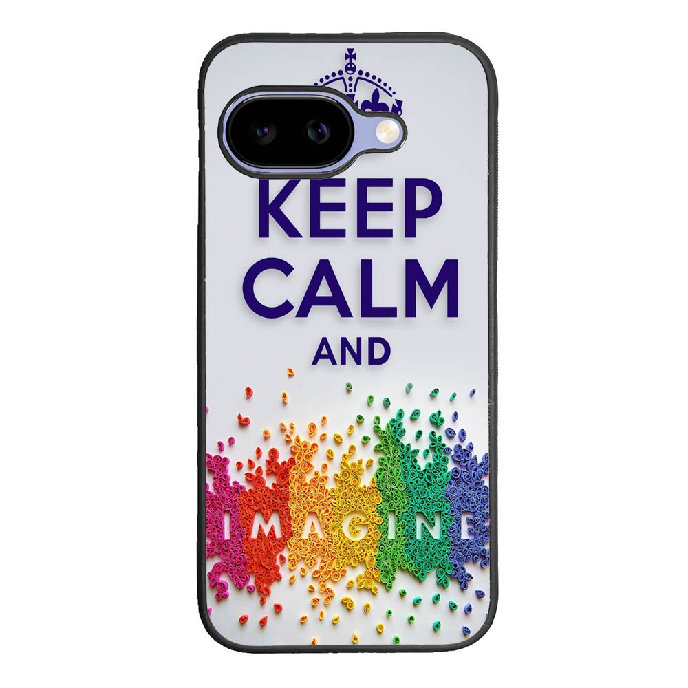 Keep Calm and imagine X1245 Google Pixel 10A Case
