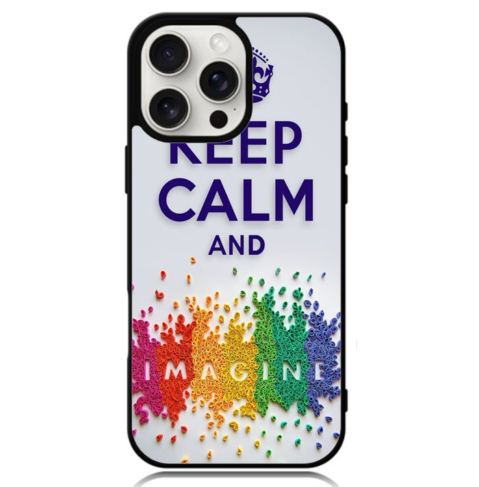 Keep Calm and imagine X1245 iPhone 16 Pro Case