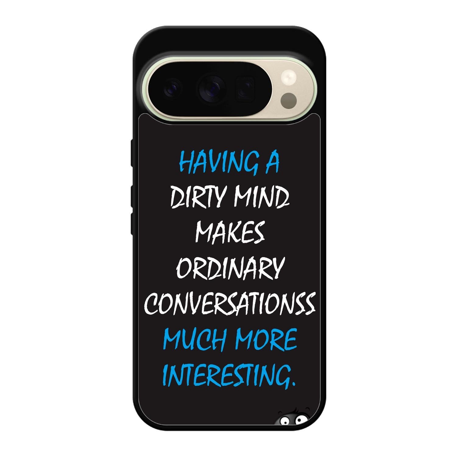 having a dirty mind quotes X3631 Google Pixel 10 Pro Case