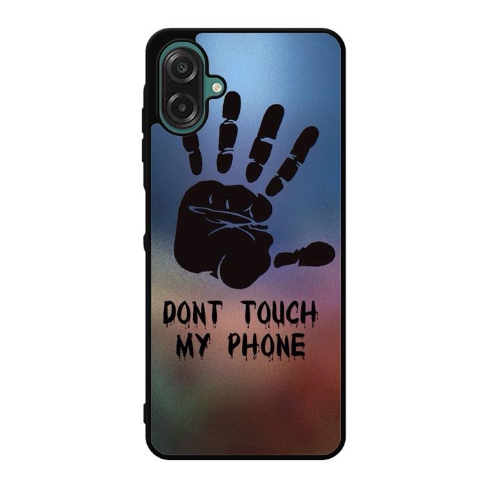 Dont Touch My Phone X4273 Samsung Galaxy A07 Case
