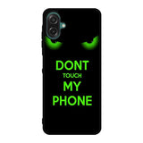 Dont Touch My Phone X4272 Samsung Galaxy A07 Case