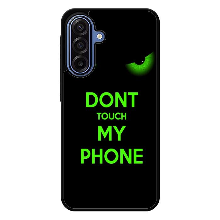 Dont Touch My Phone X4272 Samsung Galaxy A17 5G Case