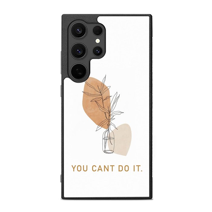 You Cant Do It FE0537 Samsung Galaxy S25 Ultra Case