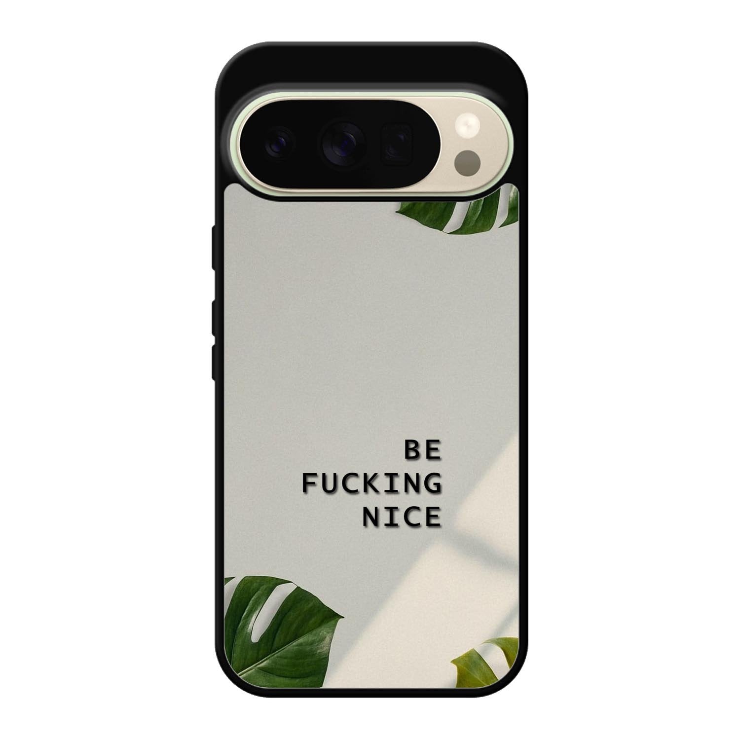 Be Fucking Nice Google Pixel 10 Pro XL Case FE0062