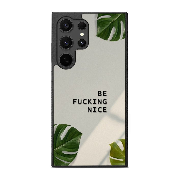 Be Fucking Nice FE0538 Samsung Galaxy S25 Ultra Case