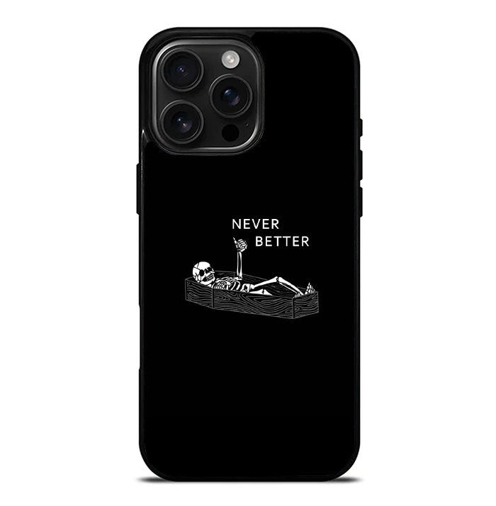Never Better Alone iPhone 16 Pro Max Case FE0463