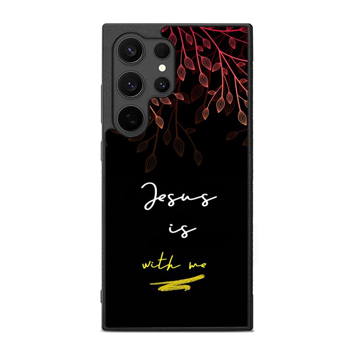 Jesus is with me FE0550 Samsung Galaxy S25 Ultra Case