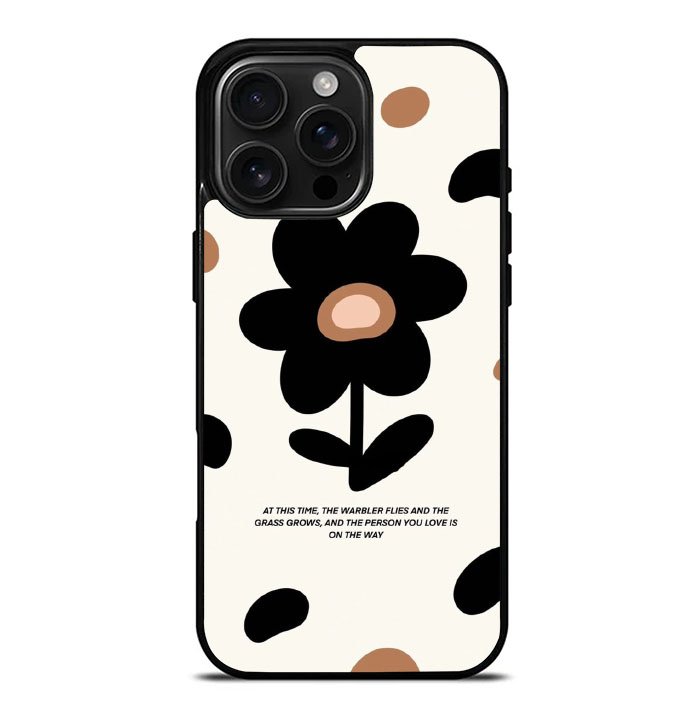Flower quotes iPhone 16 Pro Max Case FE0279
