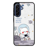 I need more space Samsung Galaxy A17 Case FE0368