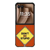 Dont be stupid Motorola Moto RAZR Plus 2025 Case FE0213