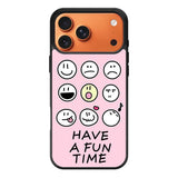 Have a fun time iPhone 17 Pro Case FE0345