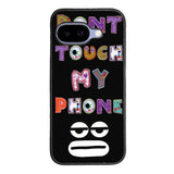 Dont Touch My Phone FGoogle Pixel 10A Case FE0217