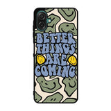 Better Things are Coming FSamsung Galaxy A07 Case FE0097