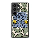 Better Things are Coming FE0032 Samsung Galaxy S25 Ultra Case