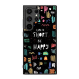 Life Quotes FE0088 Samsung Galaxy S25 Ultra Case