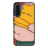 Not Fat FSamsung Galaxy A17 Case FE0473