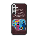 Handbook For The Recently Deceased Samsung Galaxy A26 Case FE3925
