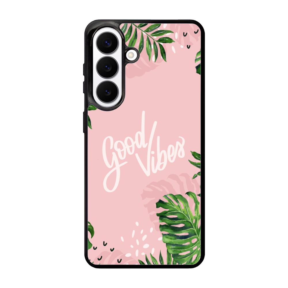 Good Vibes X00339 Samsung Galaxy S26 Plus Case