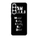 Im Weird Quote X02226 Samsung Galaxy S26 Plus Case