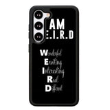 Im Weird Quote X02226 Samsung Galaxy S25 Plus 5G , Samsung Galaxy S25+ 5G Case