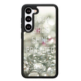 Happy Girls Shine Brighter X1219 Samsung Galaxy S24 Plus 5G , Samsung Galaxy S24+ 5G Case