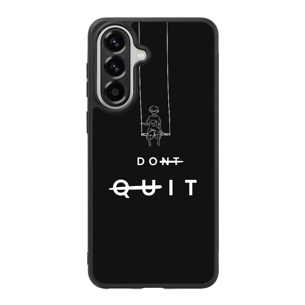 dont quit Samsung Galaxy A37 Case FE0216