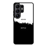 NEVER SETTLE Samsung Galaxy S26 Ultra Case FE0464