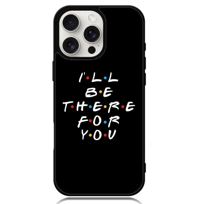 Friends Quotes Z5028 iPhone 16 Pro Case