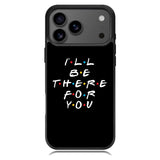 Friends Quotes Z5028 iPhone 17 Pro Case