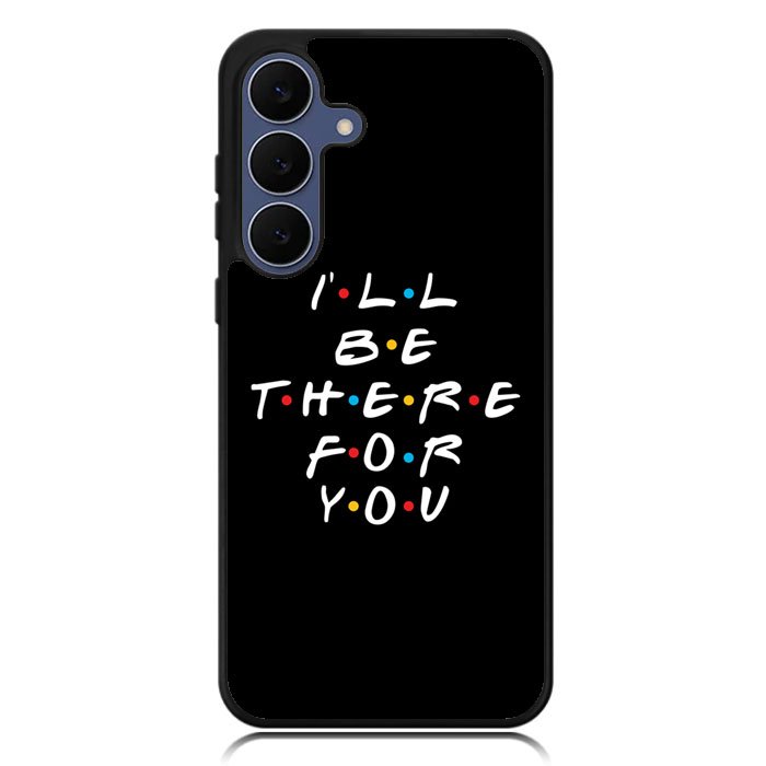 Friends Quotes Z5028 Samsung Galaxy S25 FE Case