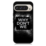 why dont we Logo Z5121 Google Pixel 10 Pro XL Case