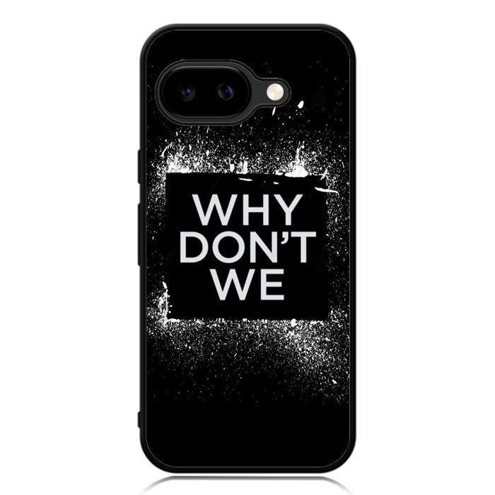 why dont we Logo Z5121 Google Pixel 9A Case
